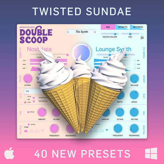 Twisted Sundae - 40 New Double Scoop Ambient Presets